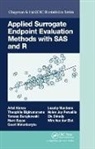 Ariel Alonso, Ariel (Maastricht University Alonso, Ariel Bigirumurame Alonso, Alonso Ariel, Theophile Bigirumurame, Bigirumurame Theophile... - Applied Surrogate Endpoint Evaluation Methods With Sas and R