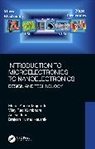 Aditya Japa, Brajesh Kumar Kaushik, Kaushik Brajesh Kumar, Vijay Rao Kumbhare, Manoj Kumar Majumder, Manoj Kumar (Iiit Majumder... - Introduction to Microelectronics to Nanoelectronics