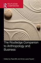 Raza (William Paterson University Mir, Raza Fayard Mir, Anne-Laure Fayard, Fayard Anne-Laure, Raza Mir, Mir Raza - Routledge Companion to Anthropology and Business
