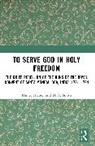 Daniel Michon, Daniel (Department of History Michon, Michon Daniel, D. A. Smith - To Serve God in Holy Freedom