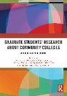 Deborah L. (Florida Atlantic University Floyd, Sim Barhoum, Deborah L. Floyd, Gianna Ramdin, Cristobal Salinas Jr., Ethan C. Swingle... - Graduate Students Research About Community Colleges