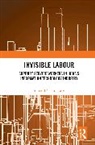 Indranil Chakraborty, Indranil (Lawrence Kinlin School of B Chakraborty - Invisible Labour
