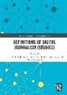 Scott A. Hess Eldridge II, Scott A. Eldridge II, Kristy Hess, Hess Kristy, Edson C. Tandoc Jr., Oscar Westlund - Definitions of Digital Journalism (Studies)