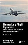 N. Ananthkrishnan, Ananthkrishnan N., Nandan K. Sinha, Nandan K. Ananthkrishnan Sinha, Sinha Nandan K. - Elementary Flight Dynamics With an Introduction to Bifurcation and