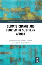 Jennifer Fitchett, Gijsbert Hoogendoorn, Jarkko Saarinen, Jarkko Fitchett Saarinen - Climate Change and Tourism in Southern Africa