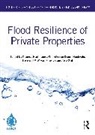 Thomas (Utrecht University Hartmann, Thomas Van Doorn-Hoekveld Hartmann, Helena F.M.W. van Rijswick, Thomas Hartmann, Tejo Spit, Spit Tejo... - Flood Resilience of Private Properties