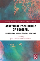 John O''''brien O''''brien, John O'Brien, Nada O'Brien - Analytical Psychology of Football