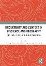 Yongwan Kwan Chun, Yongwan Chun, Chun Yongwan, Daniel A. Griffith, Griffith Daniel A., Mei-Po Kwan... - Uncertainty and Context in Giscience and Geography