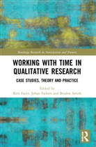 Keri Siebers Facer, Keri Facer, Facer Keri, Johan Siebers, Bradon Smith - Working With Time in Qualitative Research