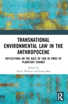 Emily (King''''s College London Webster, Laura Mai, Emily Webster - Transnational Environmental Law in the Anthropocene