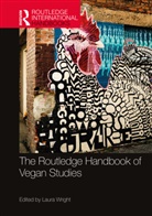 Laura Wright, Laura Wright, Wright Laura - Routledge Handbook of Vegan Studies