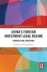 Cheng Bian, Yuwen Li, Yuwen (Erasmus School of Law Li - Chinas Foreign Investment Legal Regime