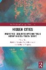 Fabrizio Rosenthal Nevola, Fabrizio Nevola, Nevola Fabrizio, David Rosenthal, Rosenthal David, Nicholas Terpstra... - Hidden Cities