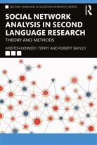 Robert Bayley, Kristen Kennedy Terry, Kristen Bayley Kennedy Terry - Social Network Analysis in Second Language Research