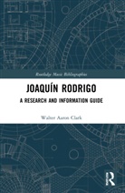 Walter Aaron Clark, Walter Aaron (University of California Clark, Clark Walter Aaron - Joaquin Rodrigo