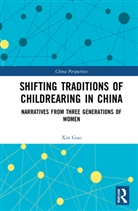 Xin Guo, Xin (Department of Statistics Guo, Guo Xin - Shifting Traditions of Childrearing in China