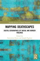 Suvendrini (Curtin University Perera, Suvendrini Perera, Perera Suvendrini, Joseph Pugliese, Pugliese Joseph - Mapping Deathscapes