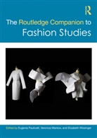 Eugenia (City University of New York Paulicelli, Veronica Manlow, Manlow Veronica, Eugenia Paulicelli, Paulicelli Eugenia, Elizabeth Wissinger... - Routledge Companion to Fashion Studies