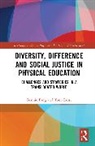 Bonnie Pang, Bonnie (University of Bath Pang, Tony Rossi, Rossi Tony - Diversity, Difference and Social Justice in Physical Education