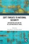 Dana Karsh Barnett, Dana Barnett, Efraim Karsh, Karsh Efraim - Soft Threats to National Security