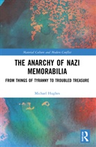 Michael Hughes, Michael (Liverpool University) Hughes - Anarchy of Nazi Memorabilia