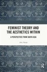 Anu Aneja, Aneja Anu - Feminist Theory and the Aesthetics Within