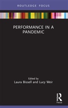 Laura Weir Bissell, Laura Bissell, Lucy Weir - Performance in a Pandemic