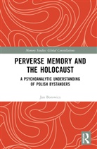 Jan Borowicz, Jan (University of Warsaw Borowicz - Perverse Memory and the Holocaust