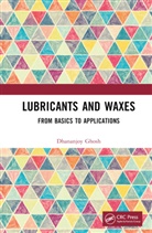 Dhananjoy Ghosh, Dhananjoy (Author &amp; Industry Consultant Ghosh - Lubricants and Waxes