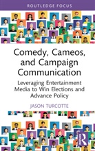 Jason Turcotte, Jason (California State Polytechnic Univ Turcotte - Comedy, Cameos, and Campaign Communication