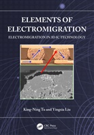 Yingxia Liu, King-Ning Tu, King-Ning (City University of Hong Kong) Liu Tu, Tu King-Ning - Elements of Electromigration
