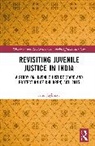 Atul Jaybhaye, Atul (Hidayatullah National Law Universi Jaybhaye - Revisiting Juvenile Justice in India