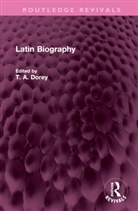 T A Dorey, T A Dorey - Latin Biography