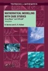 B. Barnes, B. (Australian National University Barnes, B. Fulford Barnes, Barnes B., G..R. Fulford - Mathematical Modelling With Case Studies
