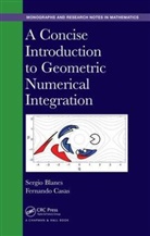 Sergio Blanes, Sergio Casas Blanes, Blanes Sergio, Fernando Casas, Casas Fernando - Concise Introduction to Geometric Numerical Integration