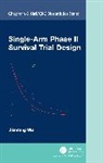 Jianrong Wu - Single-Arm Phase II Survival Trial Design