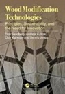 Dennis Jones, Olov Karlsson, Andreja Kutnar, Kutnar Andreja, Dick Sandberg, Dick (Chaired Professor of Wood Science Sandberg... - Wood Modification Technologies