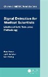 Lan Huang, Huang Lan, Ram Tiwari, Ram Zalkikar Tiwari, Jyoti Zalkikar - Signal Detection for Medical Scientists
