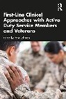 Ronn Johnson, Ronn Johnson, Johnson Ronn - First Line Clinical Approaches With Active Duty Service Members and