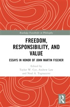 Taylor W. (Samford University Cyr, Taylor W. Cyr, Andrew Law, Law Andrew, Neal A. Tognazzini, Tognazzini Neal A. - Freedom, Responsibility, and Value