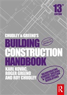 Roy Chudley, Roy (Formerly Guildford College of Techno Chudley, Chudley Roy, Roger Greeno, Greeno Roger, Karl Kovac - Chudley and Greeno''s Building Construction Handbook