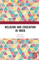 Arshad Alam, Arshad Alam, Alam Arshad - Religion and Education in India