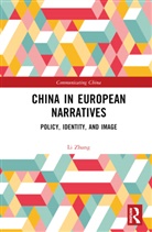 Li Zhang, LI (Li Zhang Works At School of Journalism Zhang, LI (Northumbria University Zhang, Zhang Li - China in European Narratives