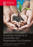 Jessica (Wageningen University Duncan, Jessica Carolan Duncan, Michael Carolan, Carolan Michael, Jessica Duncan, Duncan Jessica... - Routledge Handbook of Sustainable and Regenerative Food Systems