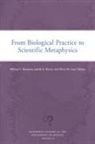 William C. Baxter Bausman, William C. Bausman, Janella K. Baxter, Oliver M. Lean - From Biological Practice to Scientific Metaphysics