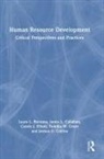 Laura L. Bierema, Laura L. Callahan Bierema, Jamie L. Callahan, Callahan Jamie L., Joshua C. Collins, Collins Joshua C.... - Human Resource Development