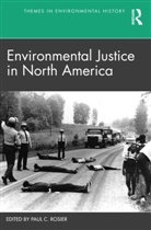 Paul C. (Villanova University Rosier, Paul C. Rosier - Environmental Justice in North America