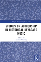 Andrew Woolley, Andrew Woolley - Studies on Authorship in Historical Keyboard Music