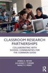 Debra K. Meyer, Debra K. Turner Meyer, Nancy E. Perry, Julianne C. Turner - Classroom Research Partnerships