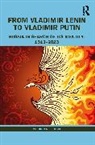 Vladimir N. Brovkin, Brovkin Vladimir N. - From Vladimir Lenin to Vladimir Putin